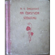 A.V.Šmilovského - Spisy Výpravné - 1905