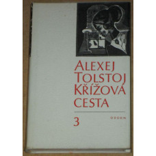 Alexej Tolstoj - Křížová cesta - díl 3