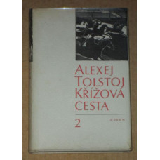 Alexej Tolstoj - Křížová cesta - díl 2
