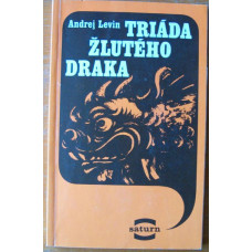 Andrej Levin - Triáda žlutého draka