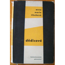 Anna Maria Tilschová - Dědicové -vydání z roku 1959