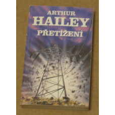 Arthur Hailey - Přetížení