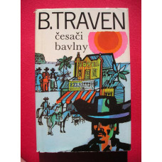 B. Traven - Česači bavlny