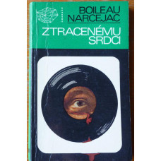 Boileau Narcejac - Ztracenému srdci, vydání z r. 1974