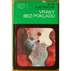 Eva Kačírková - Vraky bez pokladů - rok vydání 1988