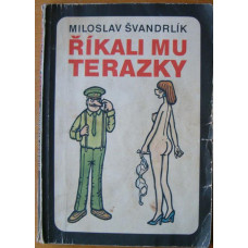 Miloslav Švandrlík - Říkali mu Terazky - rok vydání 1991