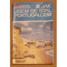 Alexandr Petrželka - Jak jsem se stal Portugalcem