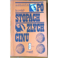 Antonín Kovář - Po stopách zlých činů