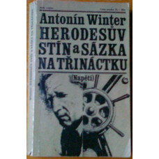 Antonín Winter - Herodesův stín a sázka na třináctku,r. 1976