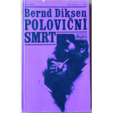 Bernd Diksen - Poloviční smrt