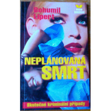 Bohumil Lipert - Neplánovaná smrt