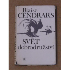 Blaise Cendrars - Svět dobrodružství