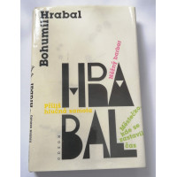 Bohumil Hrabal - Příliš hlučná samota / Něžný barbar / Městečko, kde se zastavil čas