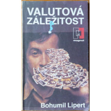 Bohumil Lipert - Valutová záležitost