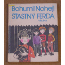 Bohumil Nohejl - Šťastný Ferda