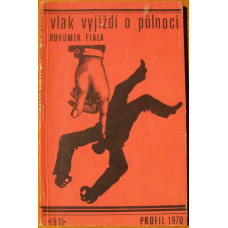 Bohumír Fiala - Vlak vyjíždí o půlnoci