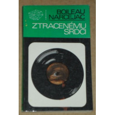 Boileau Narcejac - Ztracenému srdci