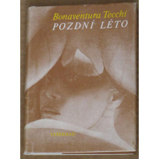 Bonaventura Tecchi - Pozdní léto