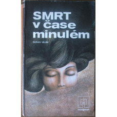 Dušan Válek - Smrt v čase minulém