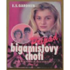 Erle Stanley Gardner - Případ bigamistovy choti