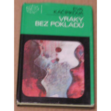 Eva Kačírková - Vraky bez pokladu