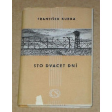 František Kubka - Sto dvacet dní