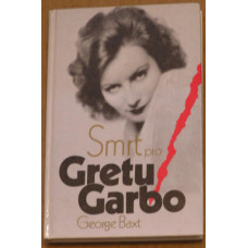 George Baxt - Smrt pro Gretu Garbo