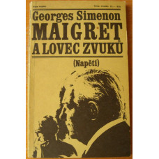 Georges Simeon - Maigret a lovec zvuků