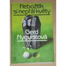 Gerd Nyquistová - Nebožtík si nepřál květy