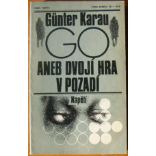Günter Karau - Go aneb dvojí hra v pozadí, r. vydání 1987