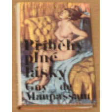 Guy de Maupassant - Příběhy plné lásky