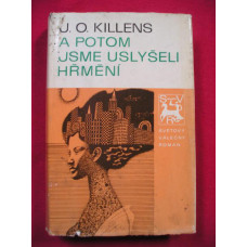 J. O. Killens - A potom jsme uslyšeli hřmění (1980)