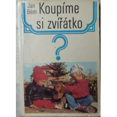 Jan Bém - Koupíme si zvířátko?