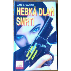 Jan J. Vaněk - Hebká dlaň smrti