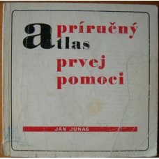 Ján Junas - Príručný atlas prvej pomoci