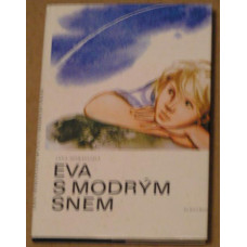 Jana Moravcová - Eva s modrým snem