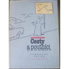 Jaroslav Vácha - Cesty a poutníci
