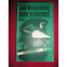 Jenö Mattyasovszky - Bobr nesmlouvá