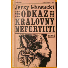 Jerzy Glowacki - Odkaz královny Nefertiiti