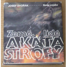 Josef Dvořák - Země, lidé a katastrofy