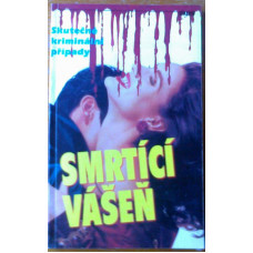 Josef Kratochvíl a kol. - Smrtící vášeň vydání z r. 1994