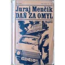 Juraj Menčík - Daň za omyl