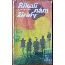 Karel Moudrý - Říkali nám žirafy