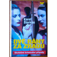 Karel Štorkán - Dvě rány za zradu