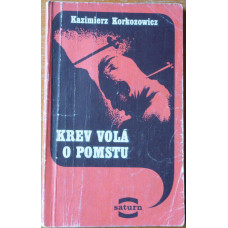 Kazimierz Korkozowicz - Krev volá o pomstu