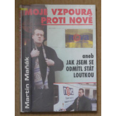 Martin Maňák - Moje vzpoura proti Nově