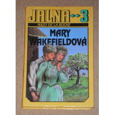 Mary Wakefieldová - Jalna 3