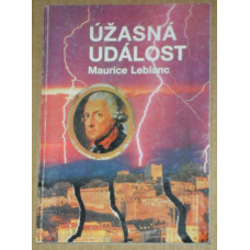 Maurice Leblanc - Úžasná událost