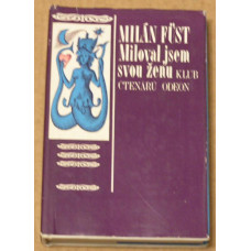 Milán Füst - Miloval jsem svou ženu - vydání z roku 1973