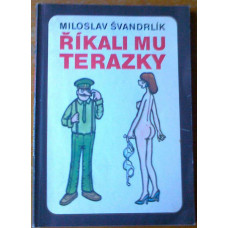 Miroslav Švandrlík - Říkali mu terazky